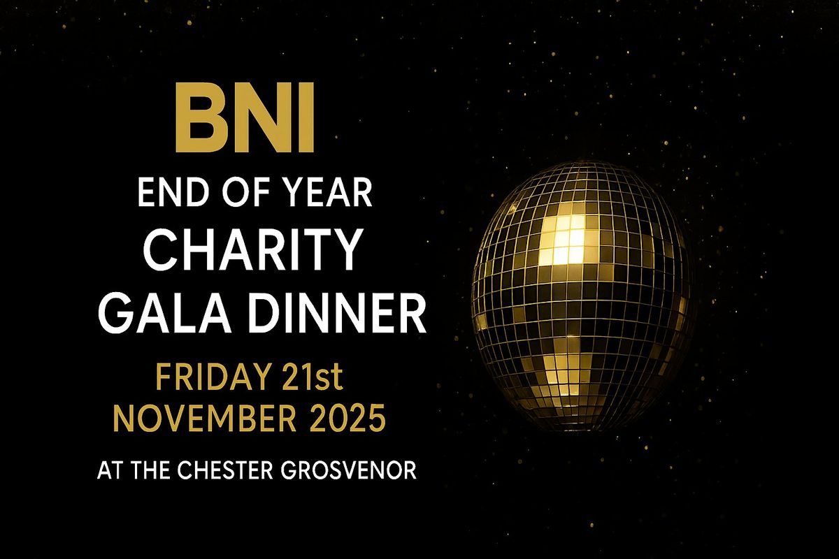 BNI - End of Year Charity Gala Dinner - Friday 21st November 2025