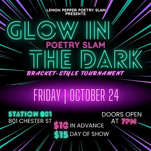 Lemon Pepper Poetry Slam presents the Glow in the Dark Slam
