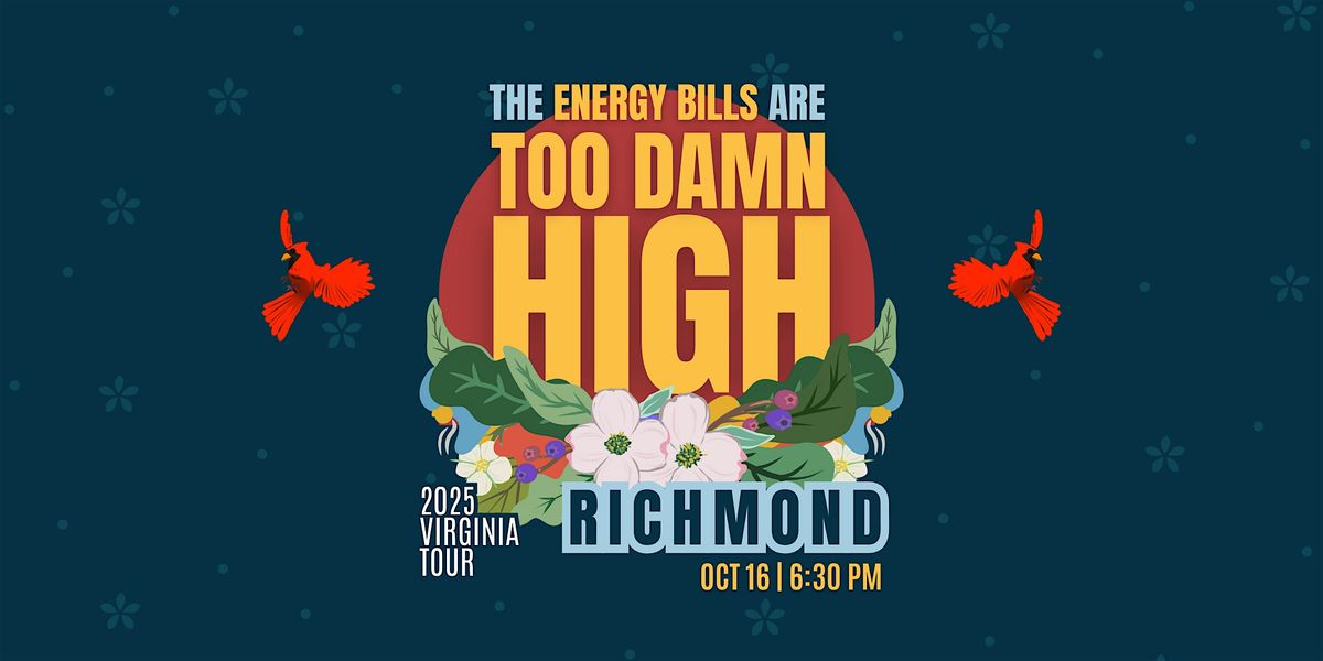 The Energy Bills Are Too Damn High! A Town Hall Tour: Richmond