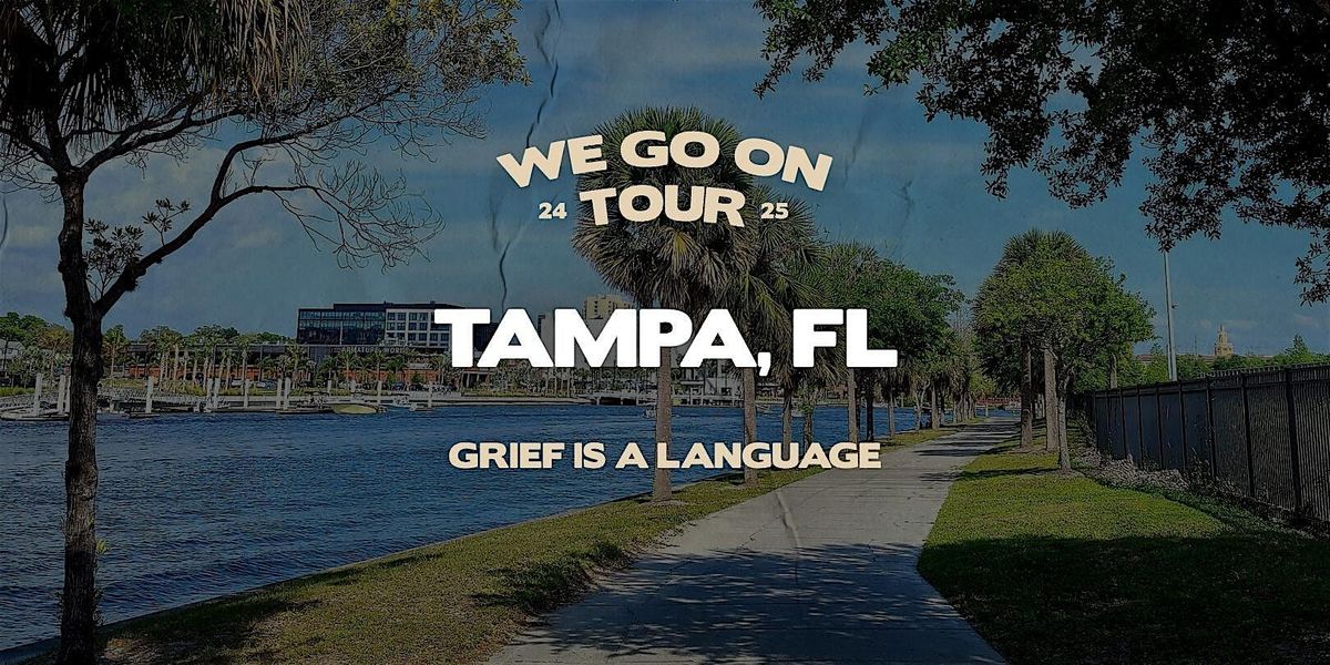 We Go On Tour - Tampa, FL