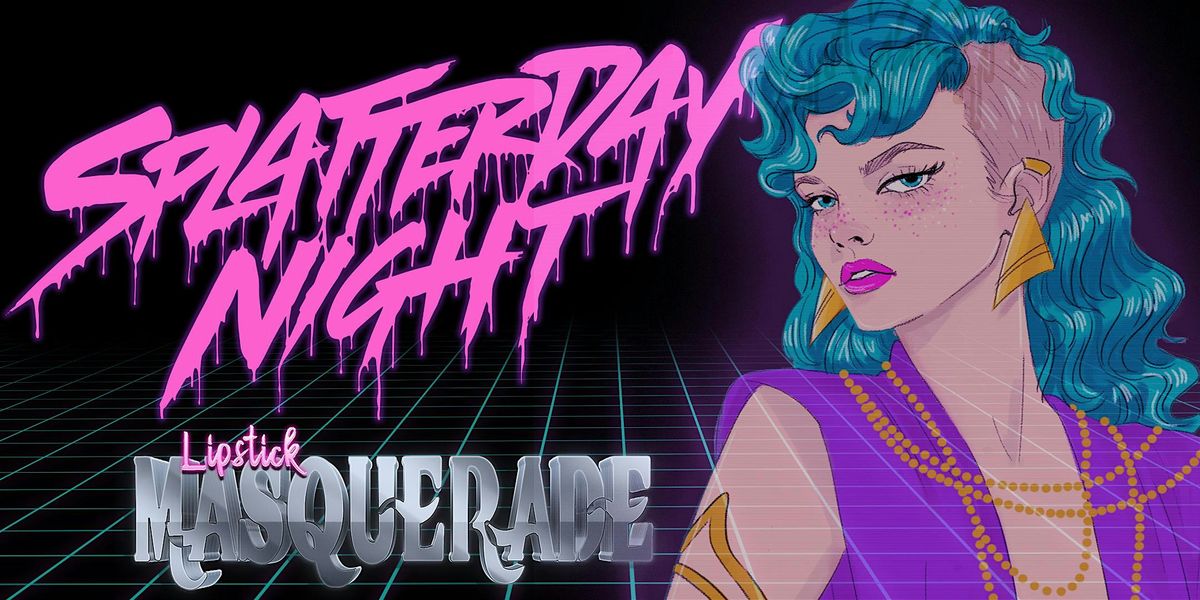 Splatterday Night: A Synthwave Mardi Gras Party