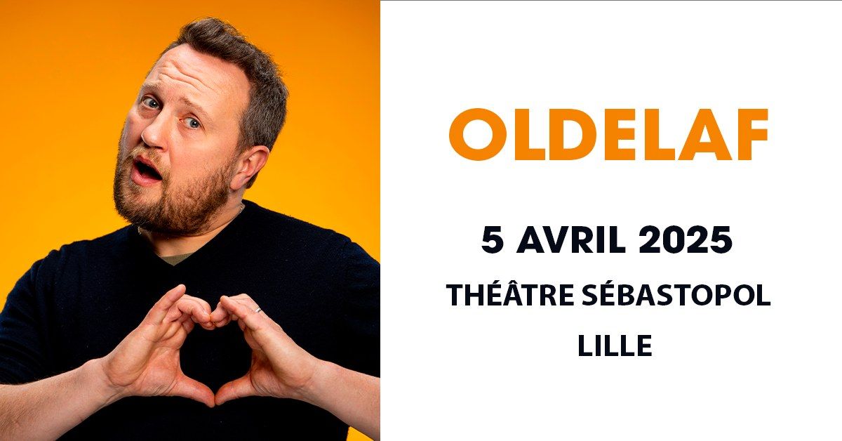 OLDELAF - Th\u00e9\u00e2tre S\u00e9bastopol, Lille - 05.04.2025