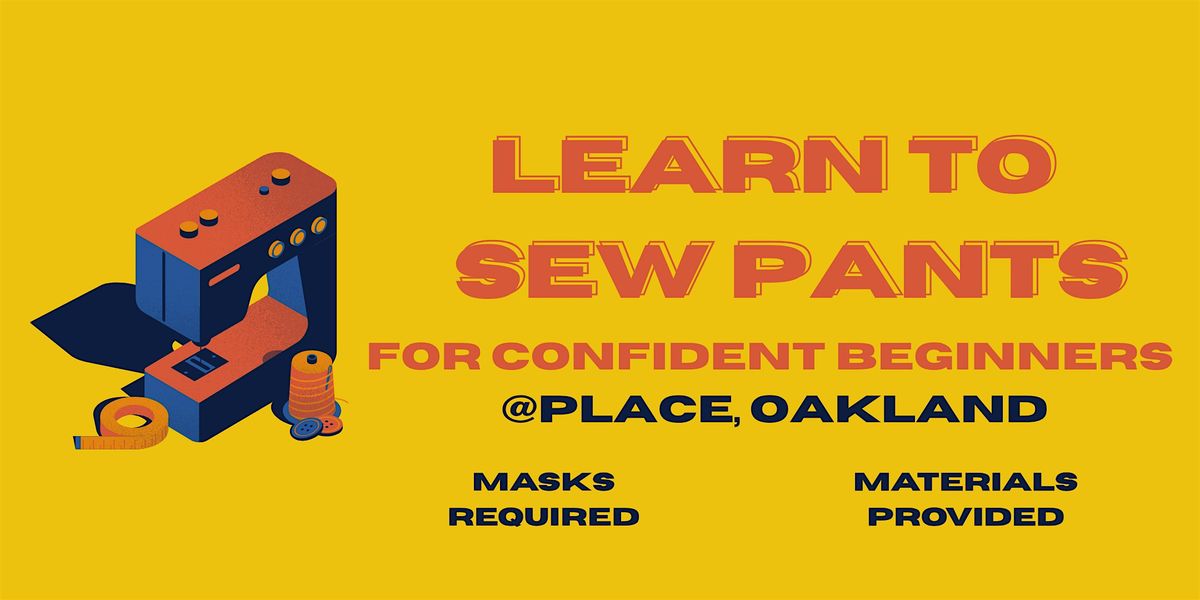 Learn to Sew Pants (August 2025)