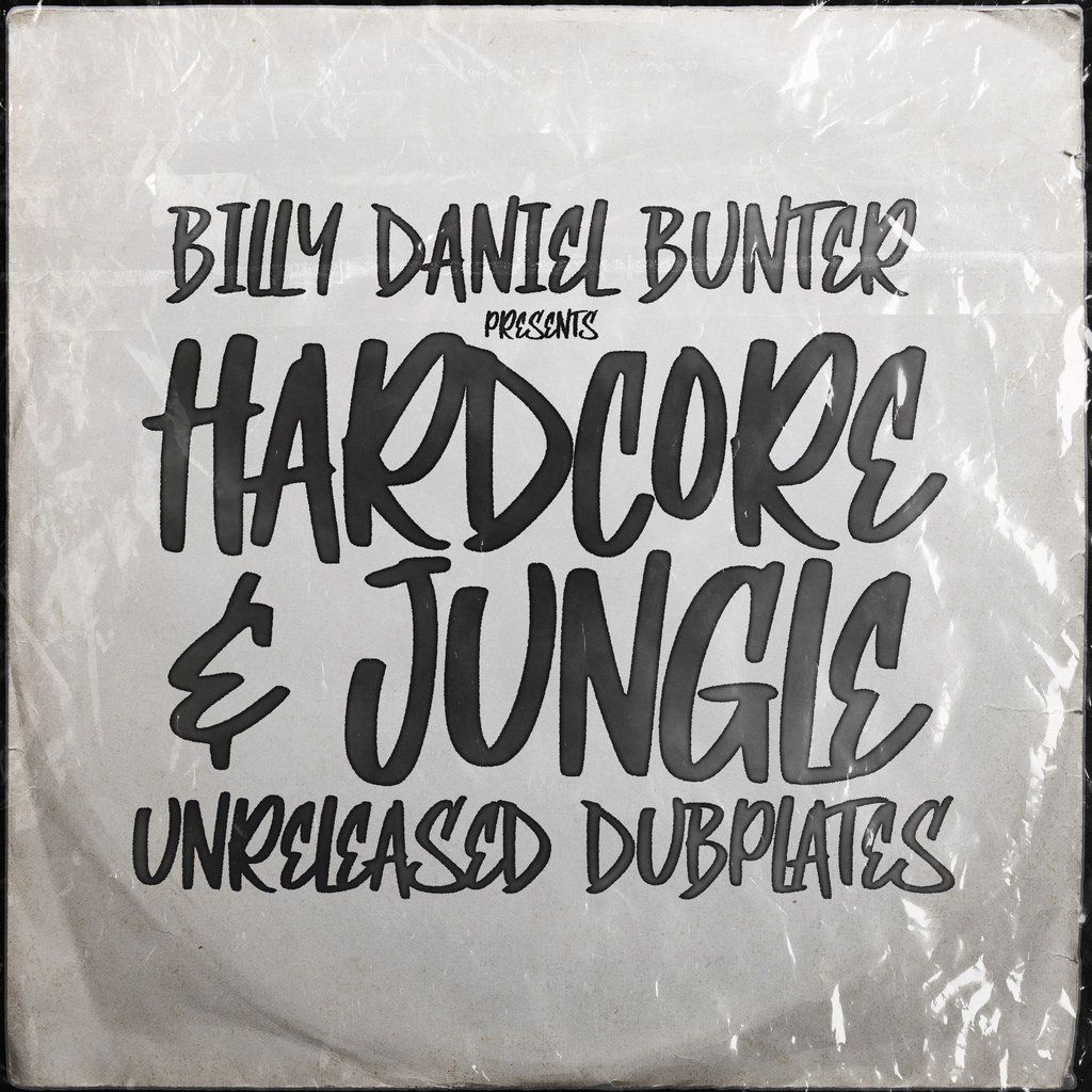 Billy Daniel Bunter presents Hardcore & Jungle Dubplates.