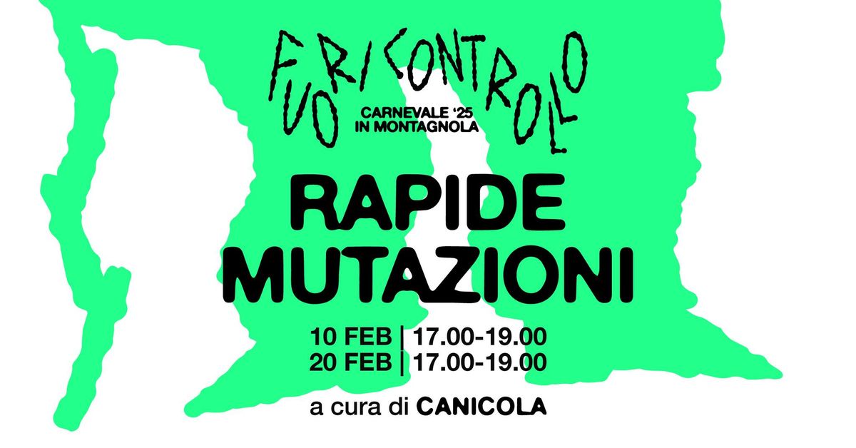 Rapide Mutazioni con Canicola - CARNEVALE '25 IN MONTAGNOLA