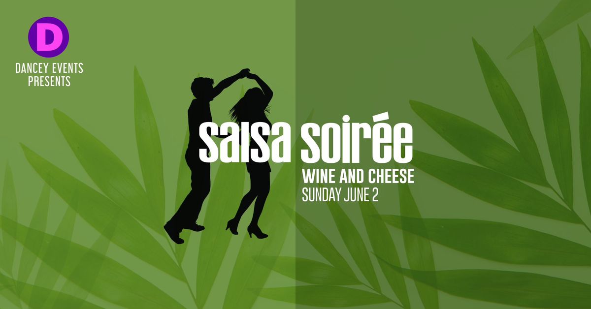 SALSA SOIR\u00c9E Wine & Cheese Dance Social