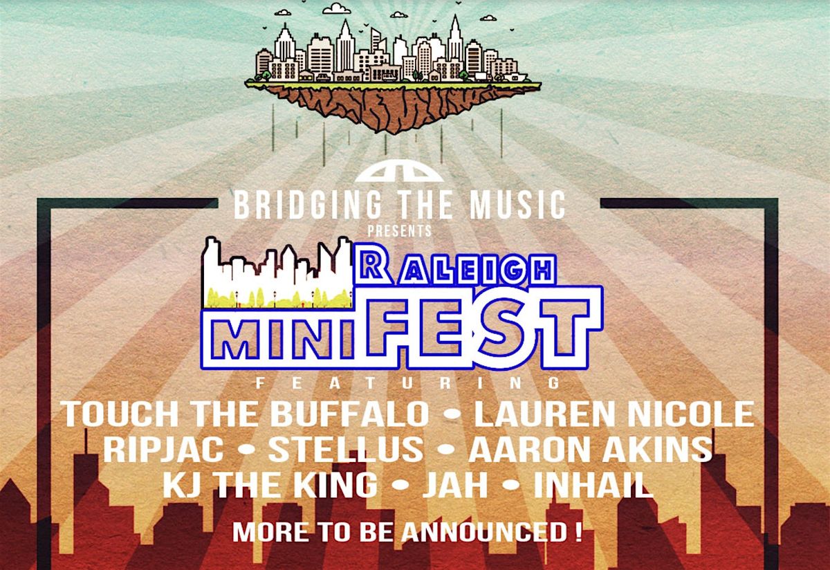 Bridging The Music Presents: Raleigh miniFEST!