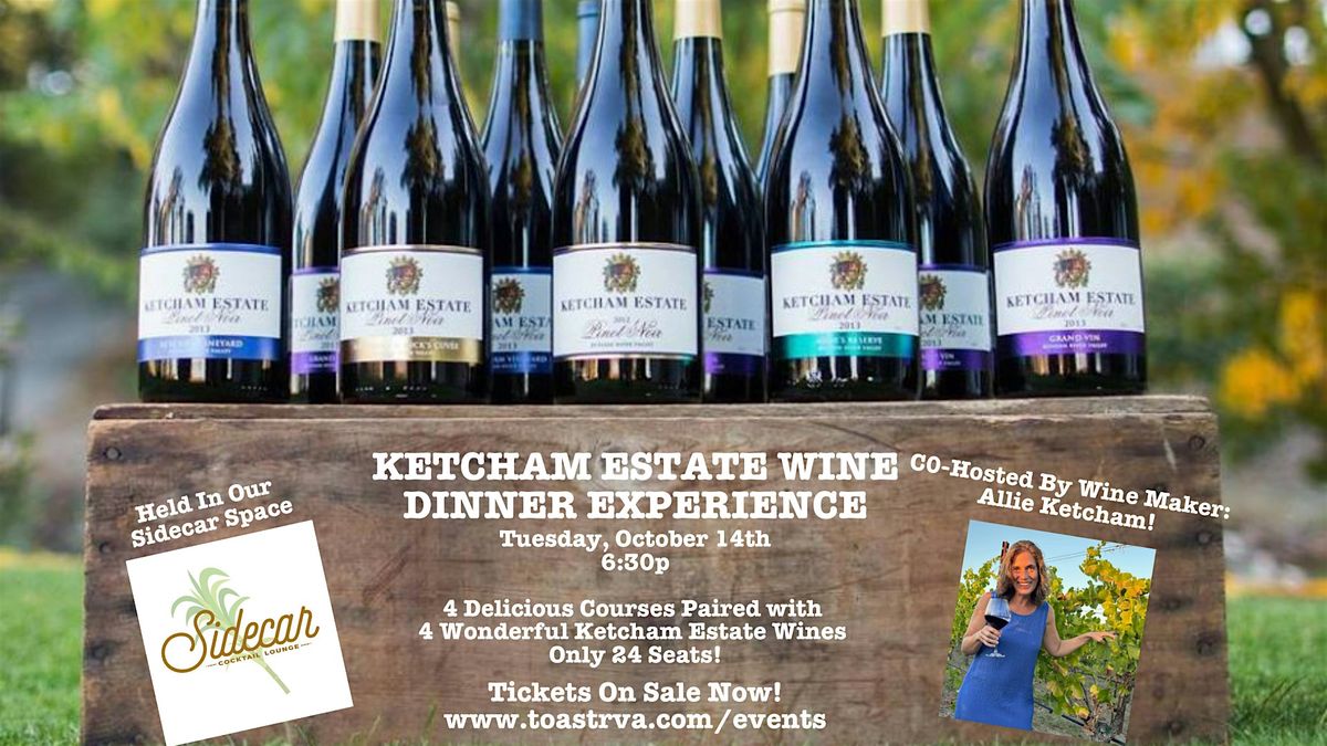 Ketcham Estate Wine Dinner Experience Co-Hosted By Allie Ketcham!