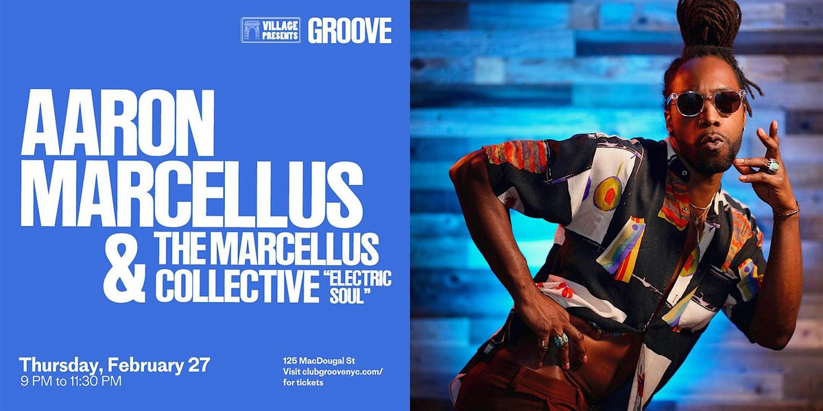 Aaron Marcellus & The Marcellus Collective \u201cElectric Soul\u201d