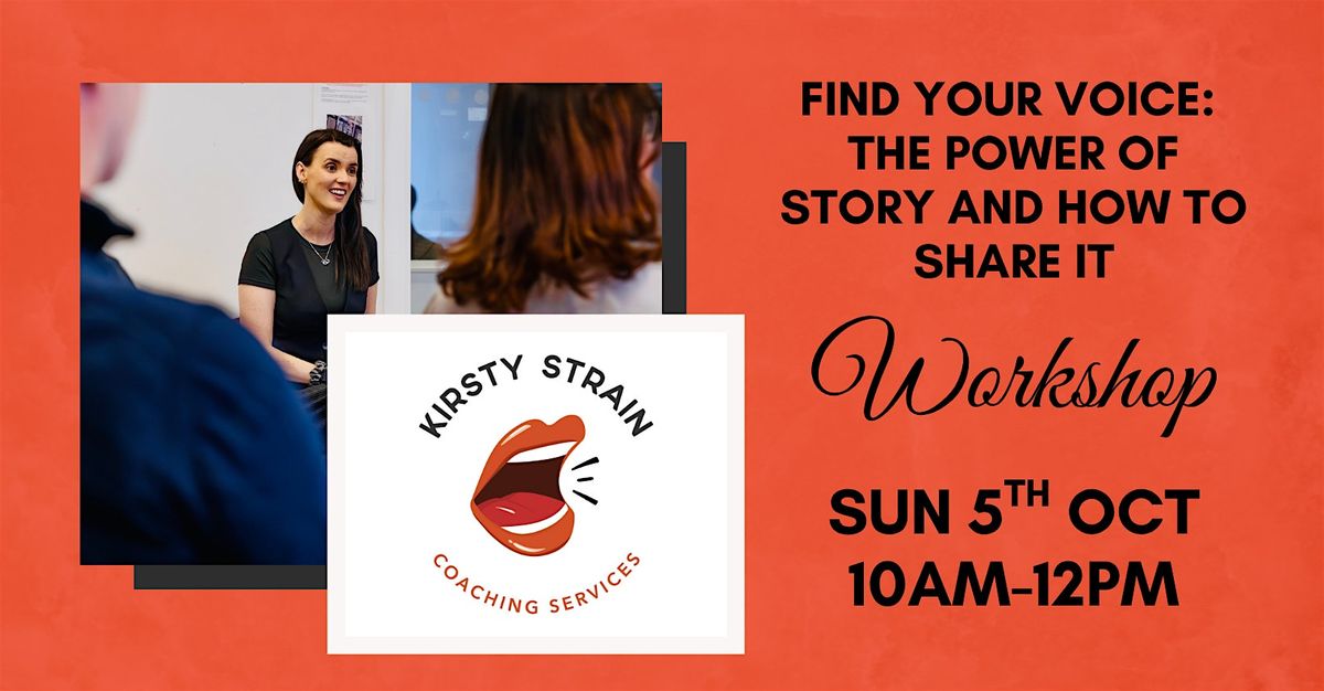 Find Your Voice: The Power of Story and How to Share It
