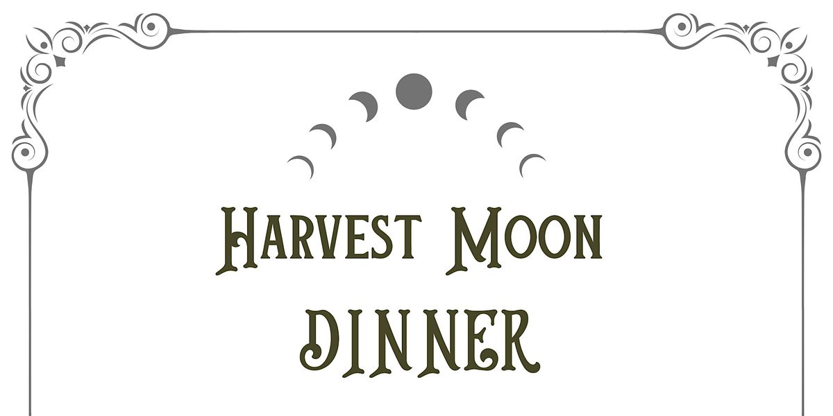 Harvest Moon Dinner