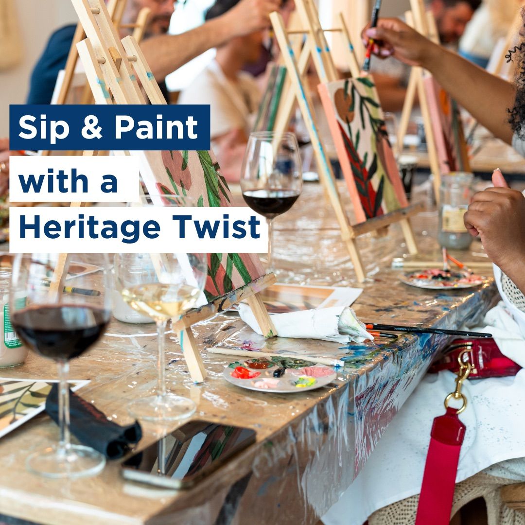 Sip & Paint with a Heritage Twist 