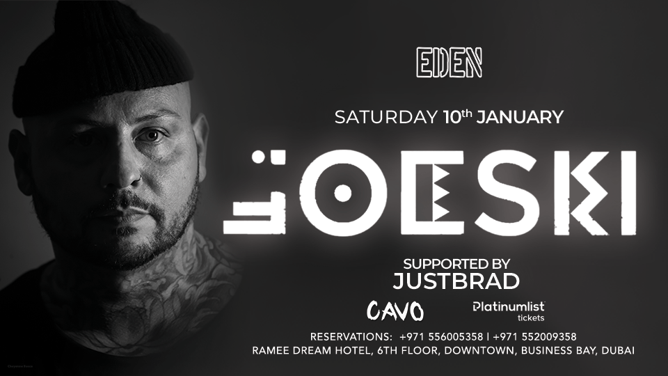 Eden Presents DJ JOESKI Live in Dubai