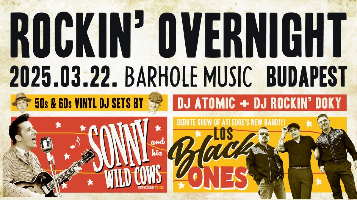 7. ROCKIN' OVERNIGHT \/\/ Sonny and his Wild Cows \/ Los Black Ones \/\/ BARhole