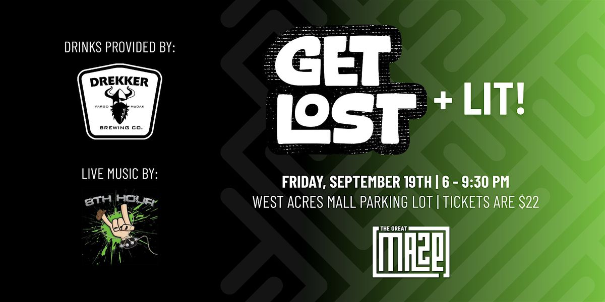 LOST AND LIT!  At the Great Maze