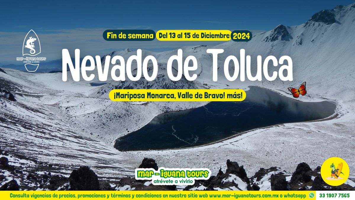 Nevado de Toluca, Valle de Bravo y Mariposas Monarca Diciembre 2024