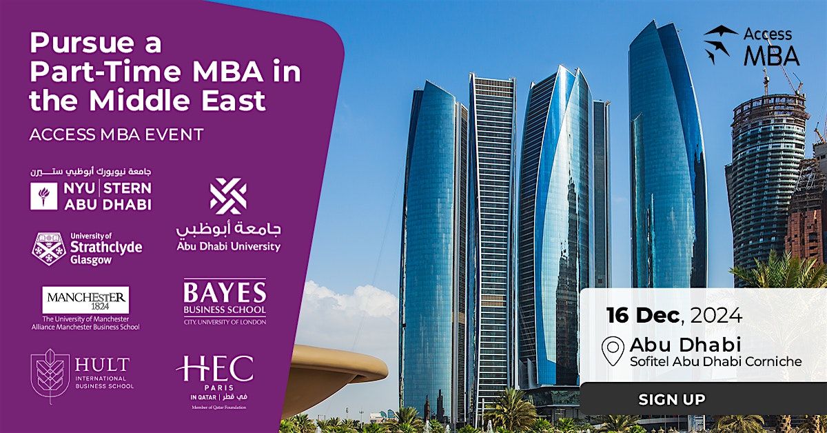 MEET TOP-RANKED B-SCHOOLS AT THE ACCESS MBA EVENT IN ABU DHABI!