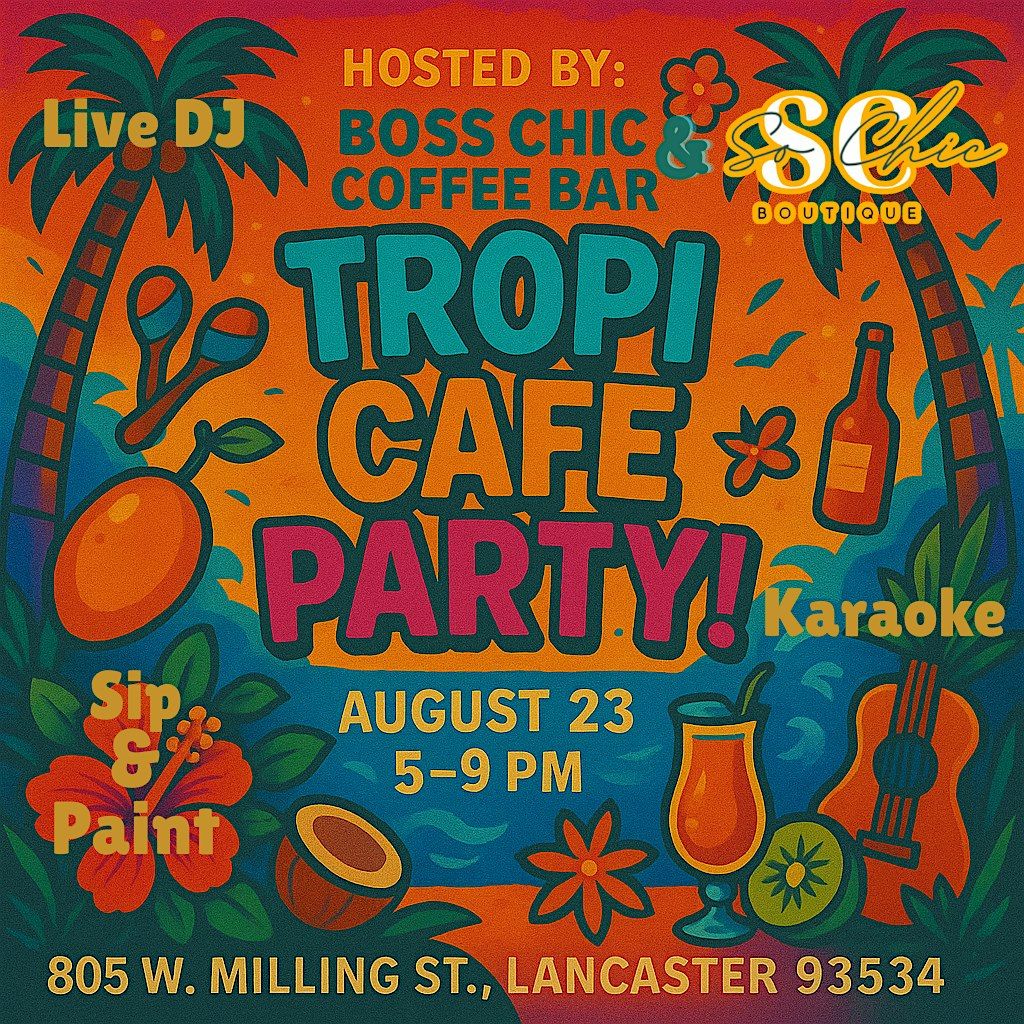 Boss Chic X So Chic Tropi-Cafe Party