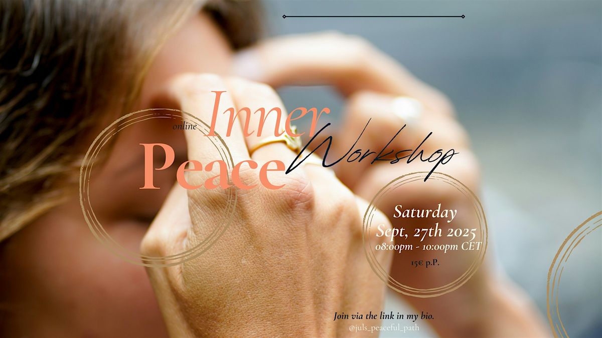 Inner Peace Workshop: Master the Basics of the Inner Peace Framework