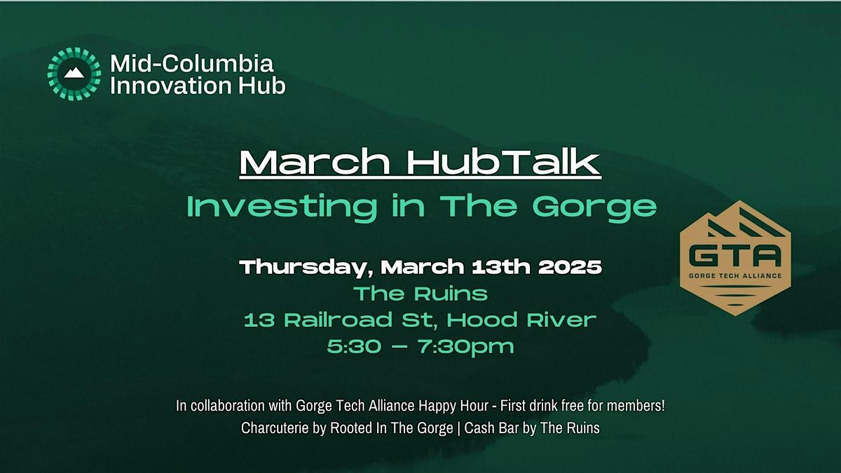 March HubTalk: Investing in The Gorge