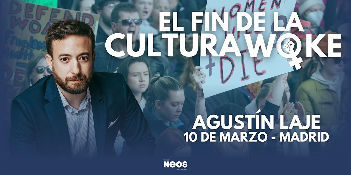 Agust\u00edn Laje - El fin de la cultura Woke