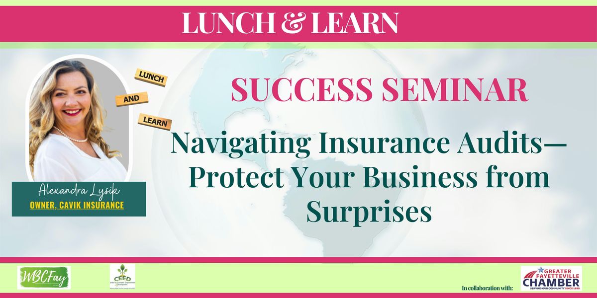 Lunch & Learn: Insurance Audits\u2014What Business Owners Need to Know