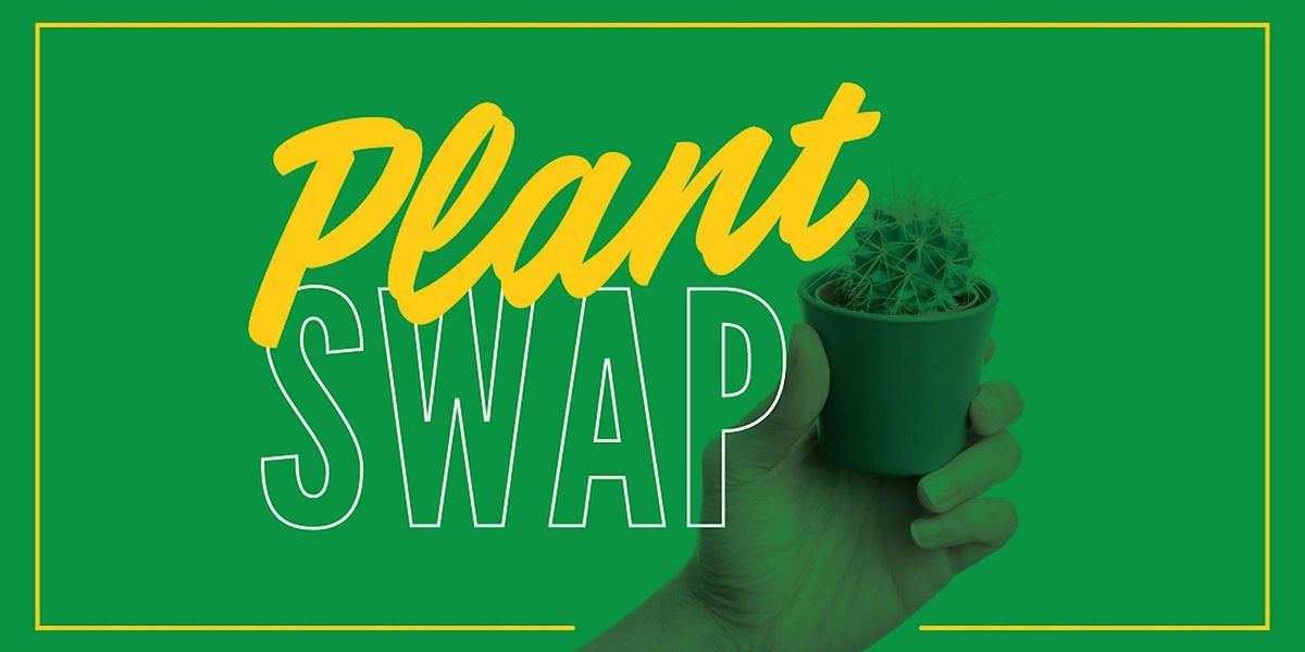 Plant Swap!