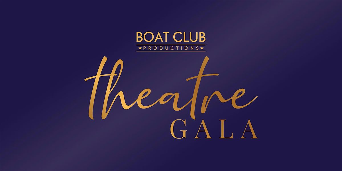 Boat Club Productions Theatre Gala