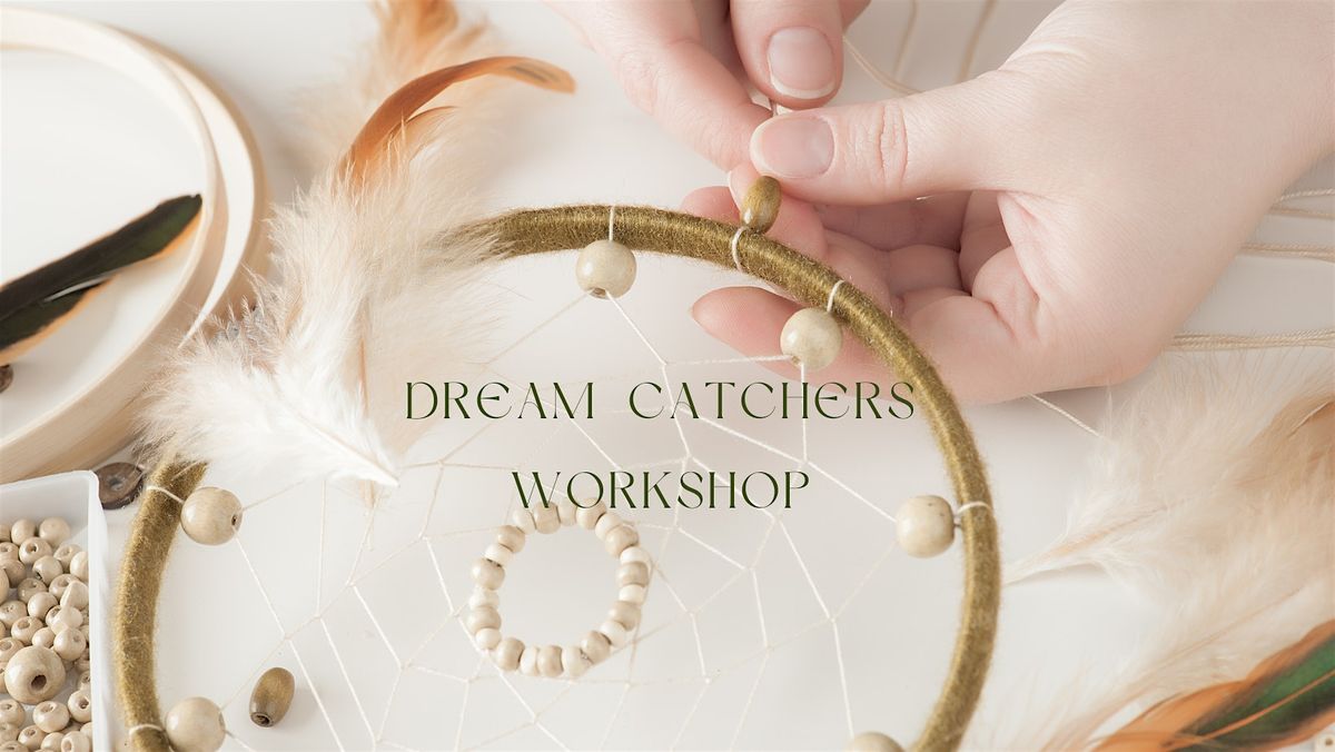 Dream Catchers Craft Workshop