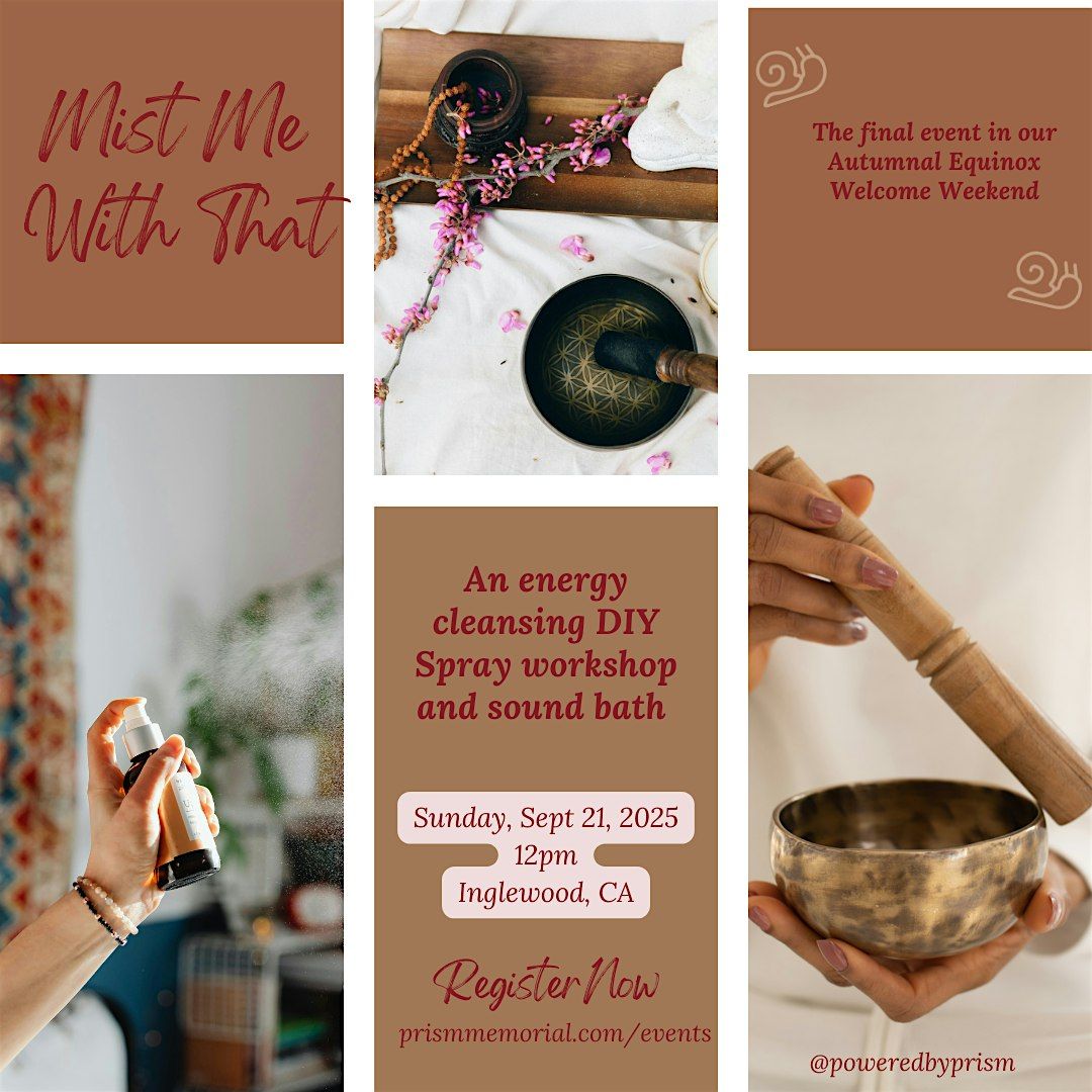 Mist Me With That: DIY Energy-Cleansing Spray Workshop + Sound Bath