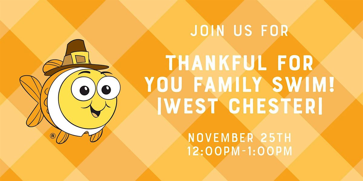 Thankful For You Family Swim!