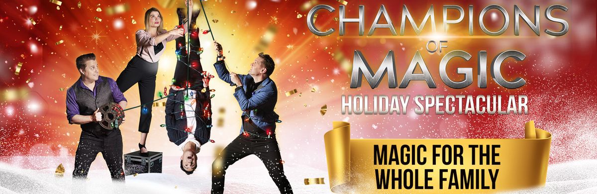 Champions of Magic - Holiday Spectacular at State Theatre Easton