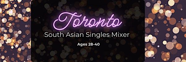 Toronto - Exclusive Event for South Asian Singles