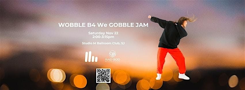 Wobble B4 We Gobble JAM with Amy C Rad