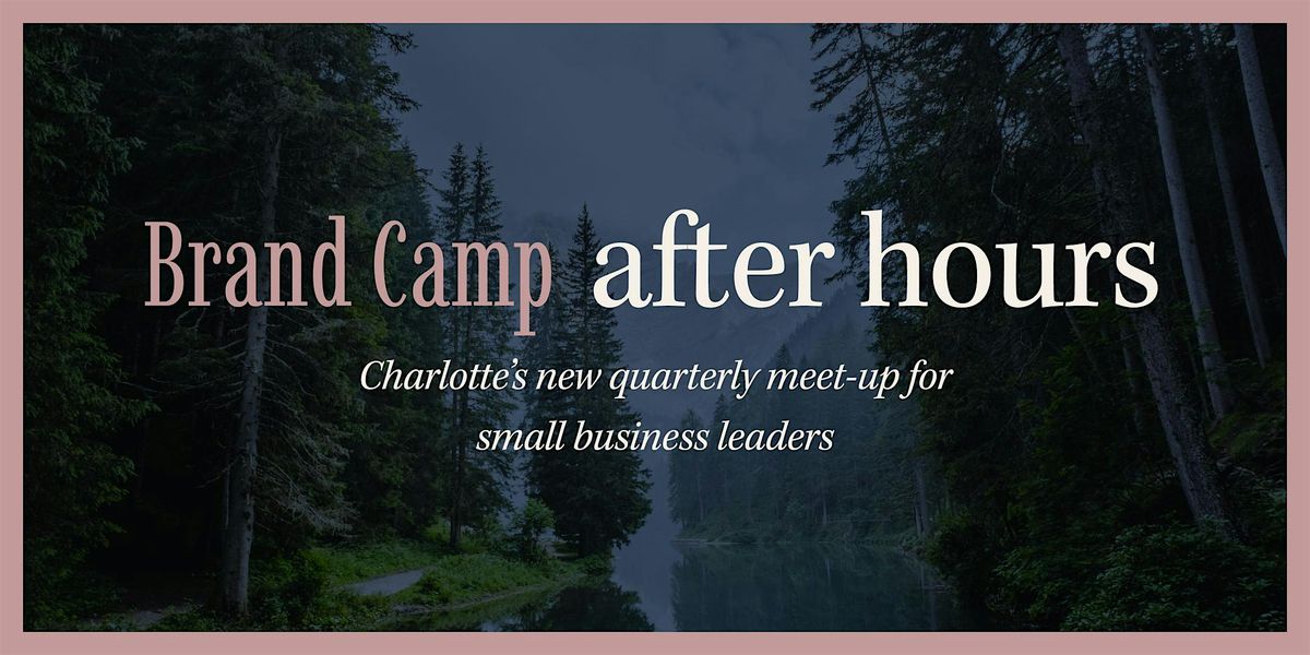 Brand Camp After Hours