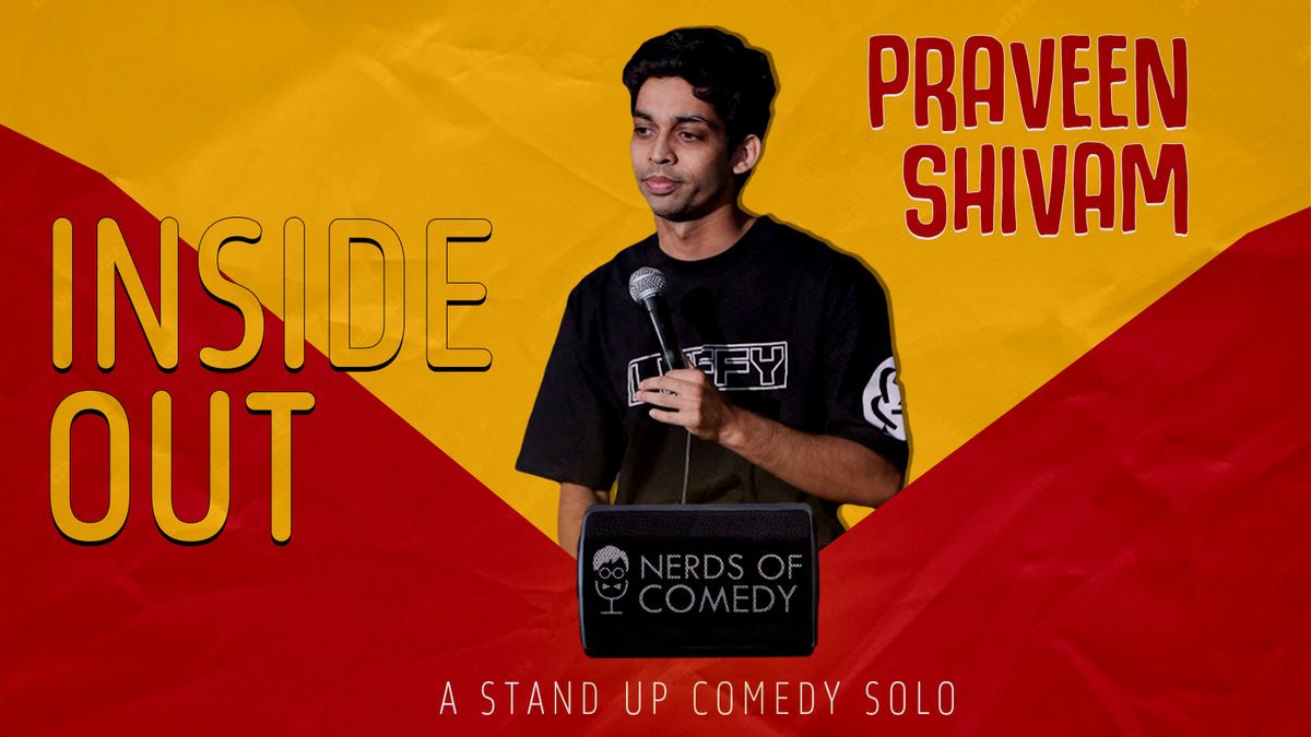 Inside Out :A Standup Solo Show by Praveen