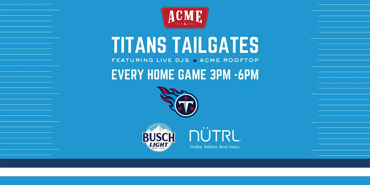 Free! Tennessee Titans Tailgate - Downtown Nashville