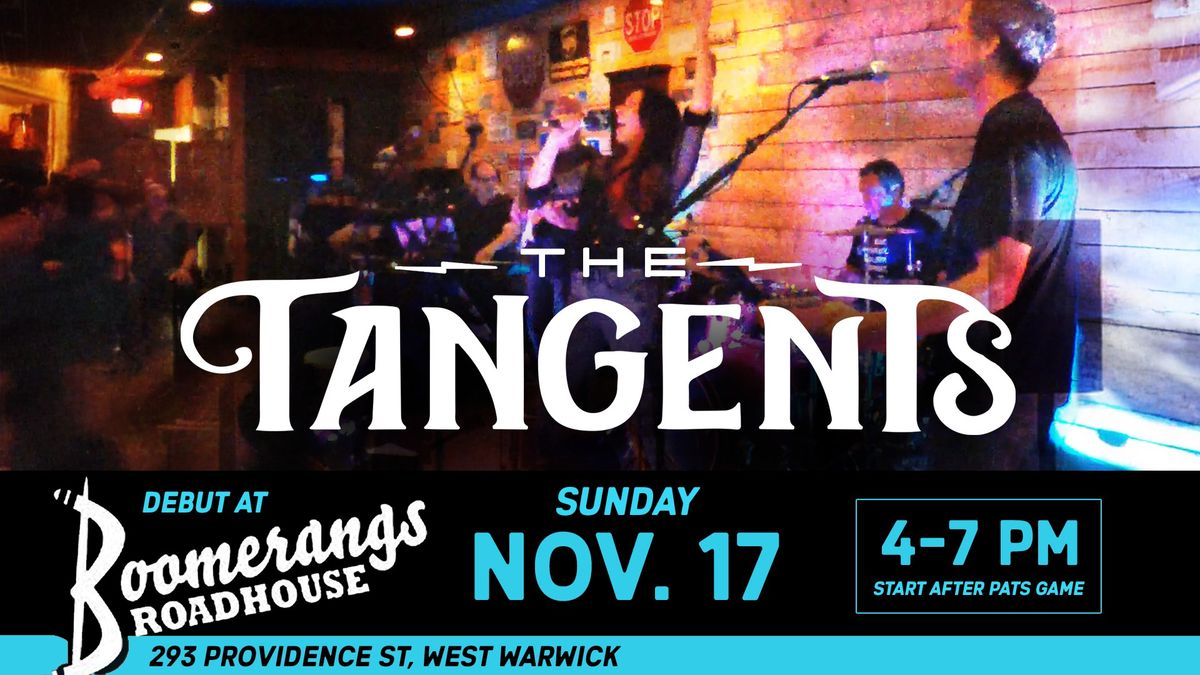 The Tangents Debut Show @ Boomerangs Sunday 11\/17