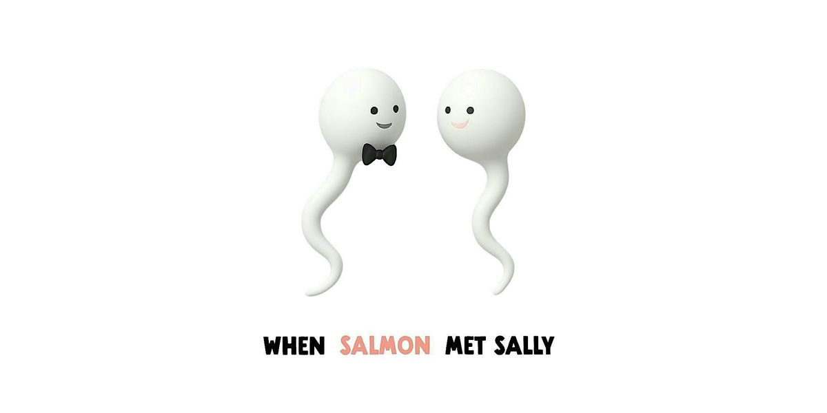 When Salmon Met Sally