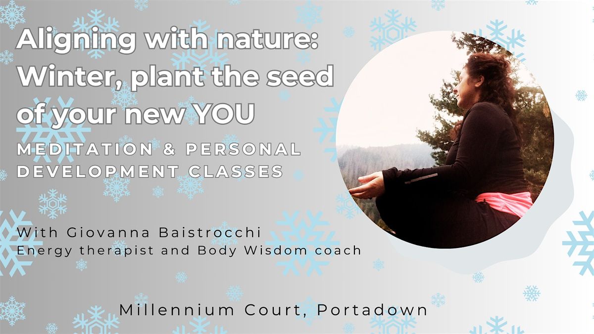 Meditation and Personal Development, 4 Winter Sessions