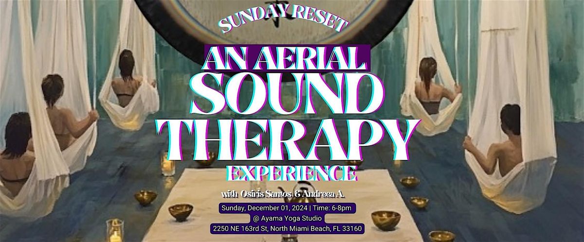 Sunday Reset: An Aerial Sound Therapy Experience