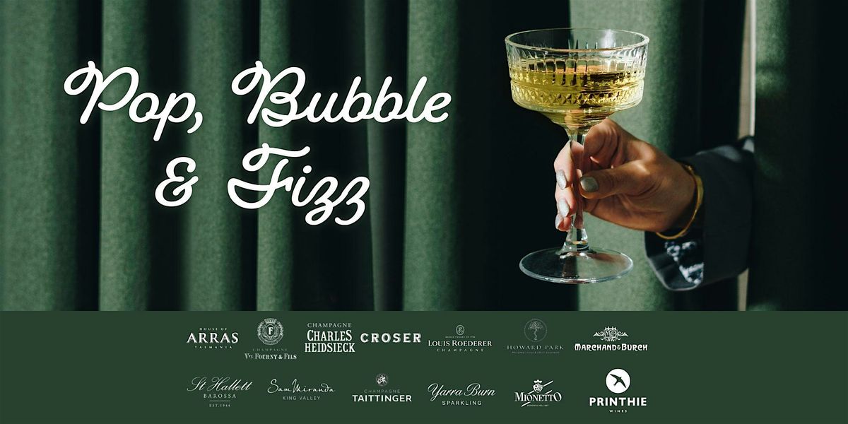 Pop, Bubble, Fizz! Champagne & Sparkling Masterclass | Canberra