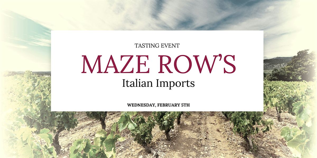 Maze Row's Italian Imports Wine Tasting Event