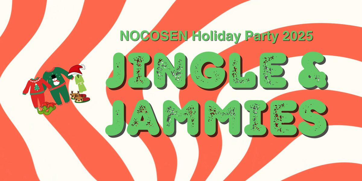 Jingle & Jammies | NoCoSEN Holiday Party