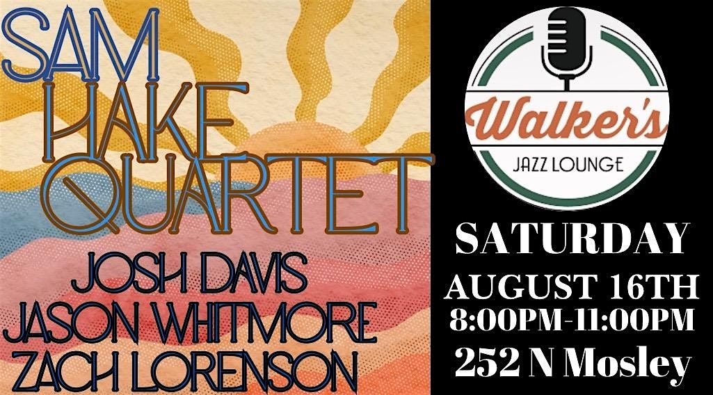 Sam Hake Quartet - Jamming out at Walker's!