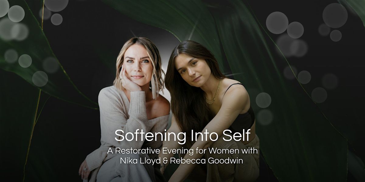 Softening Into Self