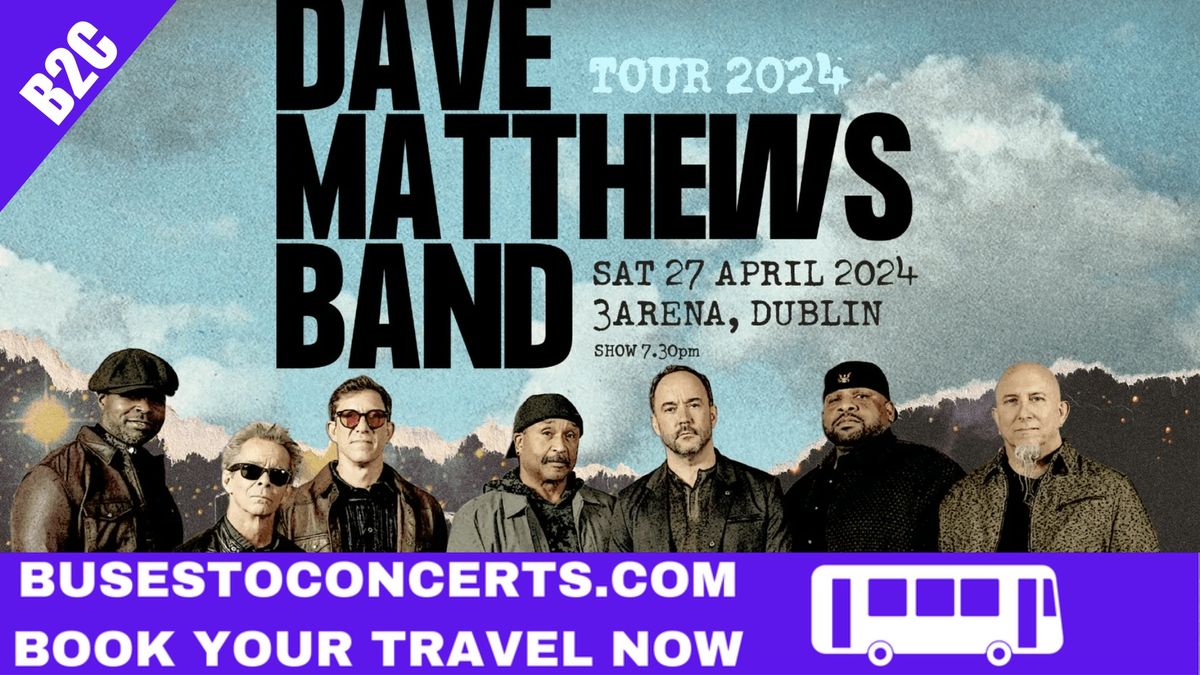 Dave Matthews Band - 3 Arena - 27th April 2024 