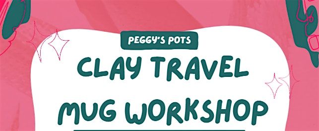 Adults clay travel mug workshop 30th oct 6:45