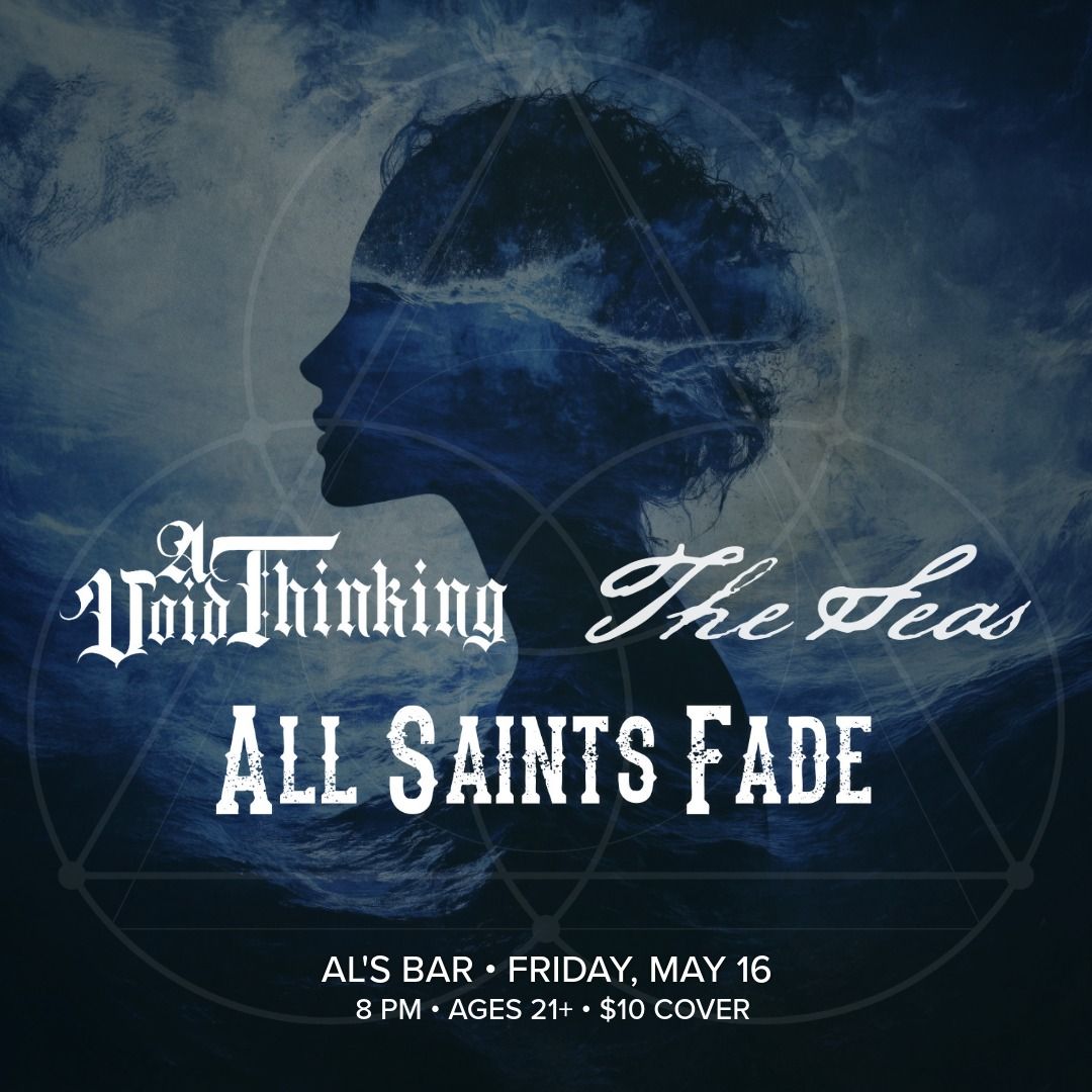 The Seas with All Saints Fade & A Void Thinking at Al's Bar - Lexington KY