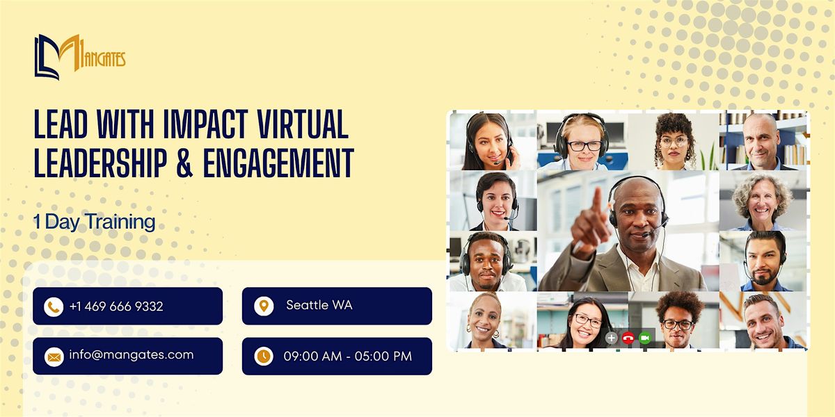 Lead with Impact \u2013 Virtual Leadership & Engagement Training, Seattle WA